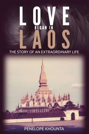 Love Began in Laos de Penelope Khounta