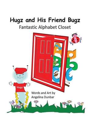 Hugz and His Friend Bugz de Angelina Dunbar