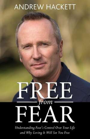 Free From Fear de Andrew Hackett