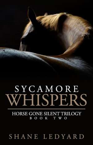 Sycamore Whispers de Shane Ledyard