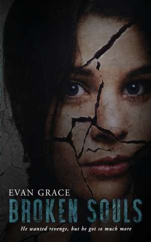 Broken Souls de Evan Grace