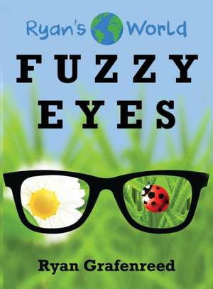 Fuzzy Eyes de Ryan Grafenreed