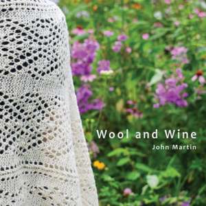 Wool and Wine de John T Martin