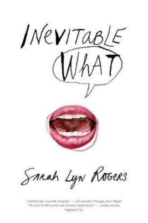 Inevitable What de Sarah Lyn Rogers