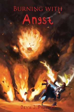 Burning with Angst de David J. Pedersen