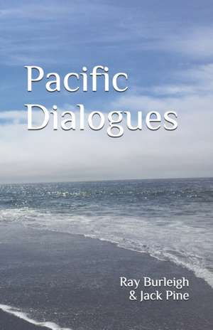 Pacific Dialogues de Ray Burleigh