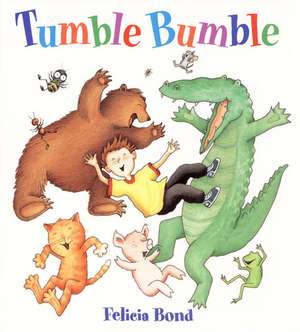 Tumble Bumble Board Book de Felicia Bond