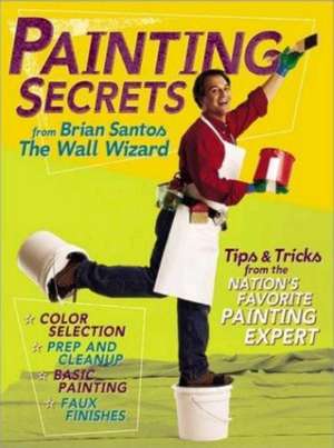 Painting Secrets from Brian Santos the Wall Wizard de Brian Santos