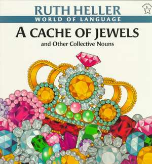 A Cache of Jewels de Ruth Heller