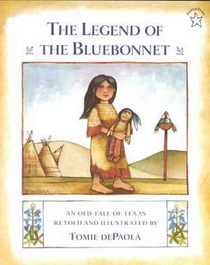 The Legend of the Bluebonnet: An Old Tale of Texas de Tomie De Paola