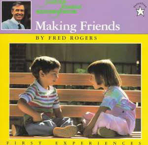 Making Friends de Fred Rogers