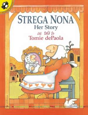 Strega Nona: Her Story de Tomie De Paola