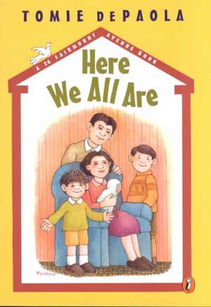 Here We All Are de Tomie De Paola