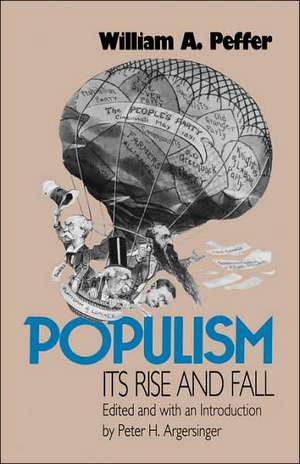 Populism, Its Rise and Fall de William A. Peffer