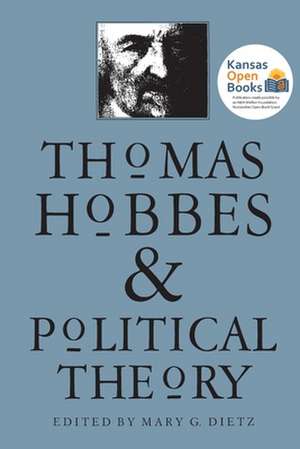 Thomas Hobbes and Political Theory (PB) de Mary G. Dietz