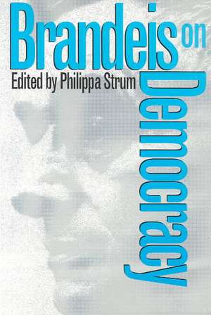 Brandeis on Democracy de Louis Dembitz Brandeis