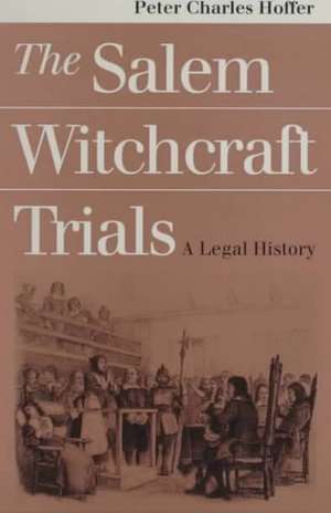 Salem Witchcraft Trials de Peter Charles Hoffer