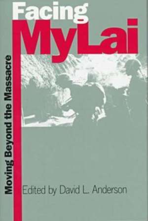 Facing My Lai de David L. Anderson