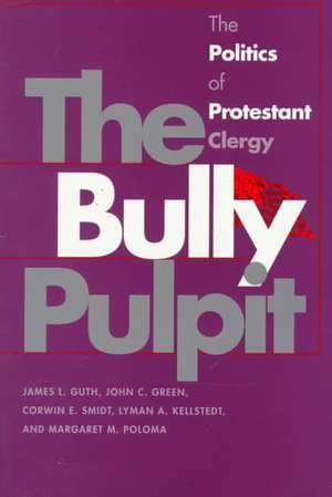 Bully Pulpit de James L. Guth