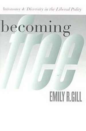 Becoming Free (PB) de Emily R. Gill