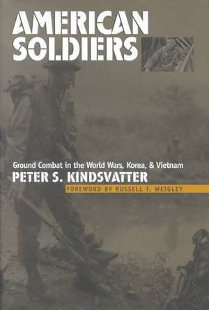 American Soldiers de Peter S. Kindsvatter