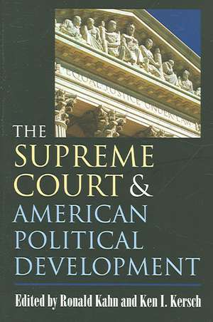 The Supreme Court and American Political Development de Ronald Kahn