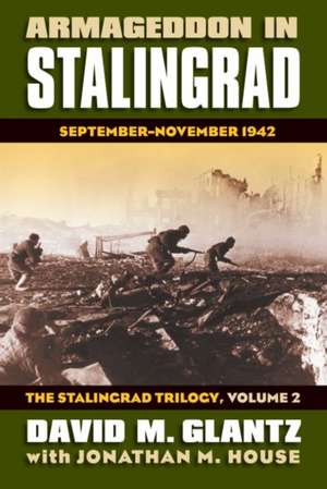 Armageddon in Stalingrad: September-November 1942 de David M. Glantz