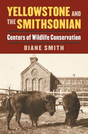 Yellowstone and the Smithsonian de Diane Smith