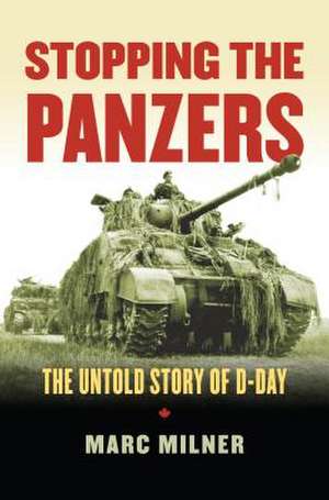 Stopping the Panzers de Marc Milner