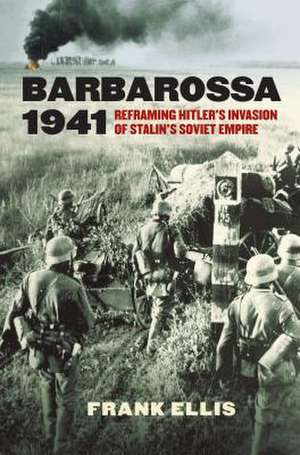 BARBAROSSA 1941 de Frank Ellis