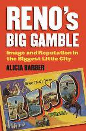 RENOS BIG GAMBLE de Alicia Barber