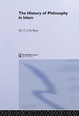 History Of Philosophy In Islam de T.J. De Boer