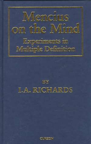 Mencius on the Mind: Experiments in Multiple Definition de Ia Richards