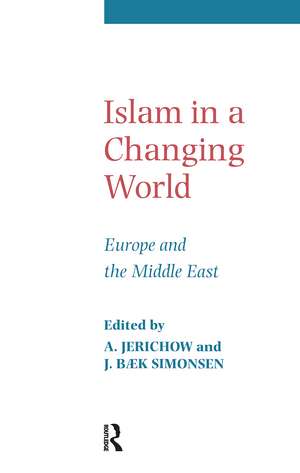 Islam in a Changing World de Anders Jerichow