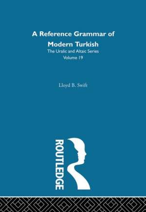 A Reference Grammar of Modern Turkish de Lloyd B. Swift