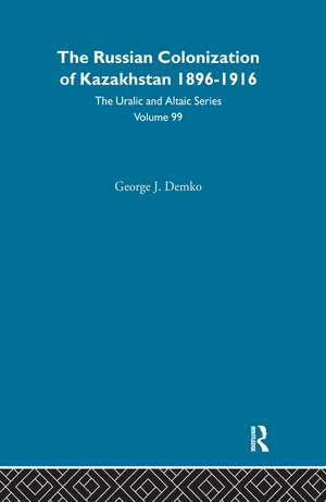 The Russian Colonization of Kazakhstan de George Demko