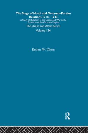 The Siege of Mosul and Ottoman-Persian Relations de Robert W. Olson