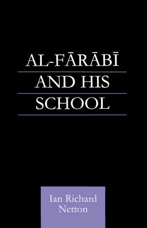 Al-Farabi and His School de Ian Richard Netton