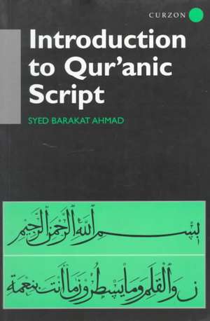 Introduction to Qur'anic Script de Syed Barakat Ahmad