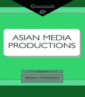 Asian Media Productions de Brian Moeran