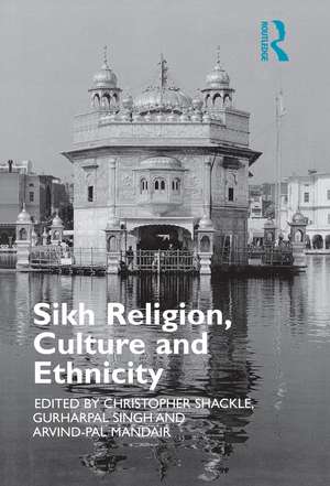 Sikh Religion, Culture and Ethnicity de Arvind-Pal S. Mandair