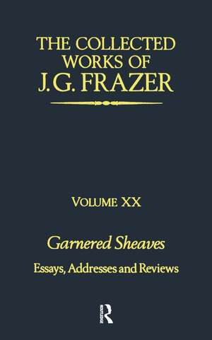 Garnered Sheaves de Sir James G. Frazer