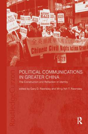 Political Communications in Greater China: The Construction and Reflection of Identity de Gary D. Rawnsley