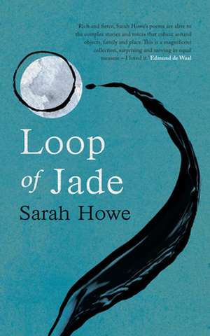 Loop of Jade de Sarah Howe