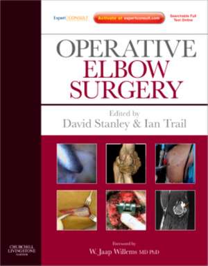 Operative Elbow Surgery: Expert Consult: Online and Print de David Stanley