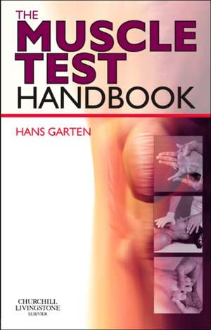 The Muscle Test Handbook: Functional Assessment, Myofascial Trigger Points and Meridian Relationships de Joseph Shafer