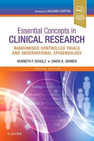 Essential Concepts in Clinical Research: Randomised Controlled Trials and Observational Epidemiology de Kenneth Schulz