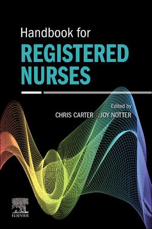 Handbook for Registered Nurses: Essential Skills de Major Chris Carter