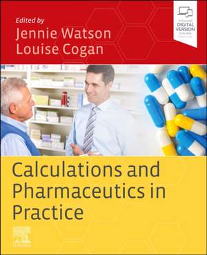 Calculations and Pharmaceutics in Practice de Jennie Watson