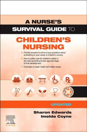 A Nurse's Survival Guide to Children's Nursing - Updated Edition de Sharon L. Edwards